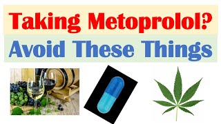 What To Avoid When Taking Metoprolol amp Beta Blockers  Substances amp Medication Interactions [upl. by Ahsotal104]