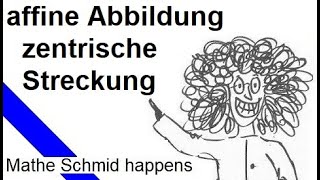 Affine Abbildungen Die zentrische Streckung  Mathematik vom Mathe Schmid [upl. by Filippa]