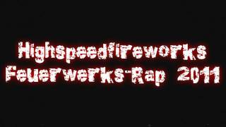 Silvester FeuerwerksRap 2011  TAG DER TAGE  Highspeedfireworks [upl. by Nayhr757]