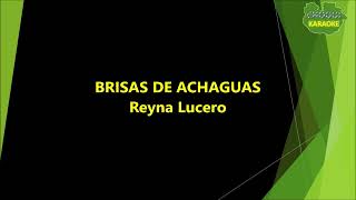 Reyna Lucero  Brisas de Achaguas KaraokePista [upl. by Longan]