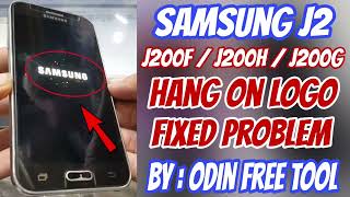 Samsung J2 J200H J200F J200G J200M Hang On Logo Fix Solution Without Boxes [upl. by Eirased572]