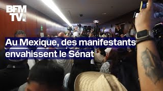 Au Mexique des manifestants envahissent le Sénat pour protester contre une réforme de la justice [upl. by Sielen]