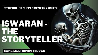 Iswaran The Storyteller  9th Class English Lesson In Telugu  Chapter 3  Supplementary Reader CBSE [upl. by Noach]