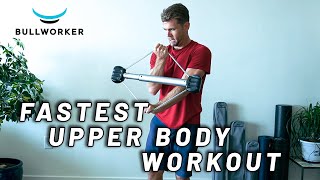 The Fastest Upper Body Workout Bullworker Isometric Exercise Routine [upl. by Ymmaj]