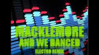 Macklemore  And We Danced kevbøt Electro Remix [upl. by Aihsotan86]