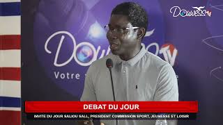 DEBAT DU JOUR  INVITE DU JOUR SALIOU SALL PRESIDENT COMMISSION SPORT JEUNESSE ET LOISIR [upl. by Litt990]