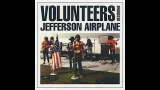 Jefferson Airplane  Volunteers [upl. by Enwad]