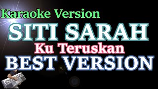 Siti Sarah  Ku Teruskan Karaoke Lyric HD [upl. by Kcirdehs339]