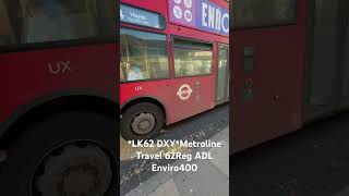 LK62 DXYMetroline Travel 62Reg ADL Enviro400 busspotting fortheloveofbuses londonbus [upl. by Piks]