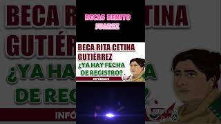 📌🔔BECA RITA CETINA GUTIÉRREZ CONOCE CUÁNDO COMENZARÁN LOS REGISTROS [upl. by Dnomso]