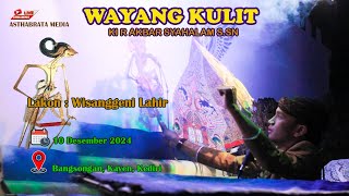 WAYANG KULIT KI R M AKBAR SYAHALAM SSN  LAKON WISANGGENI LAHIR [upl. by Adnalu]