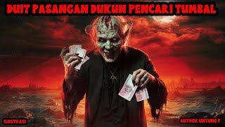 KISAH MISTERI  DUIT PASANGAN DUKUN PENCARI TUMBAL  THREAD HORROR UNTUNG PRASETYO [upl. by Sigismond]