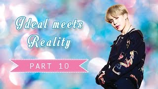 【 BTS JIMIN FF 】Ideal Meets Reality  PART 10 ❨18❩ [upl. by Sirej]