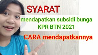 syarat mendapat subsidi bunga KPR BTN 2021 [upl. by Acemahs638]