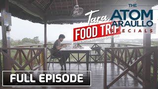 The Atom Araullo Specials Tara Food Trip  Full Episode [upl. by Eked]