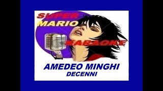 AMEDEO MINGHI  DECENNI  KARAOKE [upl. by Zennas]