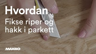 Hvordan fikse riper og hakk i parketten [upl. by Aneel]