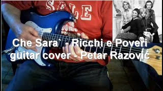 Che Sara  Ricchi e Poveri guitar cover Petar Razović [upl. by Mamie]