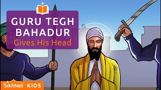 Guru Tegh Bahadur Gives His Head  Sikh Animation Story [upl. by Ihcur]