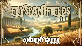 Elysian Fields Song Lyrics in Description  Ancient Greek Music Audio [upl. by Beeson826]