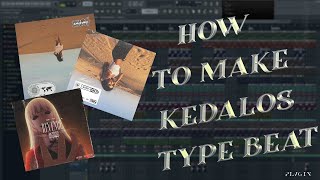 HOW TO MAKE KEDALOS TYPE BEAT FLP [upl. by Nylac]