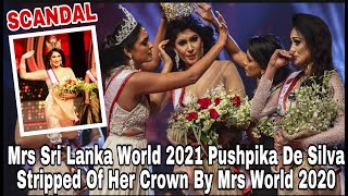 MRS SRI LANKA WORLD 2021 PUSHPIKA DE SILVA STRIPPED OF HER CROWN BY MRS WORLD 2020 CAROLINE JURIE [upl. by Ahsak]