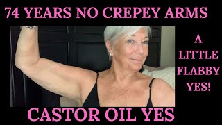 74 YEARS  NO CREPEY ARMS A LITTLE FLABBY YES  CASTOR OIL YES [upl. by Solracnauj]