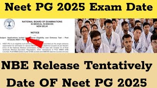 Neet Pg 2025 Exam Date  NBE Release Tentatively Date OF Neet PG 2025  neetpg2025 [upl. by Nerat]