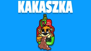 KAKASZKA [upl. by Jalbert]