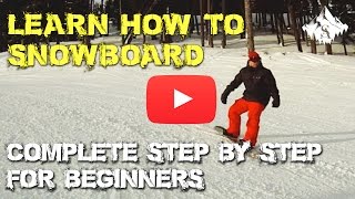 Complete Learn How to Snowboard Video for Beginners [upl. by Aryhs]