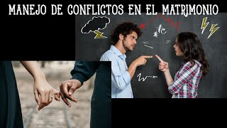 MANEJO DE CONFLICTOS EN EL MATRIMONIO [upl. by Murielle212]