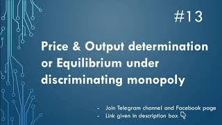 Price amp Output determination or Equilibrium under discriminating monopoly  Part13  EK [upl. by Erdied]