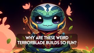 Why Are These Weird TerrorBlade Builds So Fun [upl. by Akeihsat602]