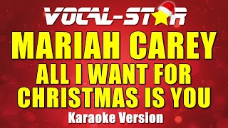 Mariah Carey  All I want for Christmas is you  Vocal Star Karaoke Version  Lyrics 4K [upl. by Ikuy16]