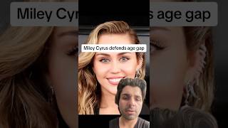 Miley Cyrus defends age gap [upl. by Gereld]