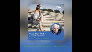 Dr Michael Holick – Vitamin D and COVID19 [upl. by Linnea787]