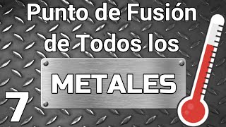 ¿A Qué Temperatura se Funden los Metales LISTA🟢haz clic en el minuto exacto del metal que buscas [upl. by Farris950]