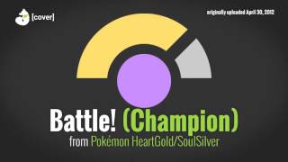 Battle Champion from Pokémon HGSS cover by Kunning Fox [upl. by Amiel]