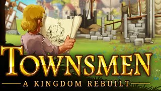 Townsmen  A Kingdom Rebuilt Trainer [upl. by Thad768]