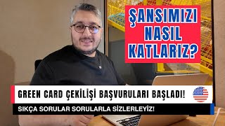 Green Card Çekilişi Başvuruları Başladı Şansımızı nasıl katlarız Sıkça Sorulan Sorular Karşınızda [upl. by Ludewig]