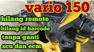 Vario150 hilang remot serta id barcode [upl. by Eniliuqcaj]