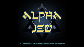 Alpha Jew Podcast Teaser 1 [upl. by Ellery]