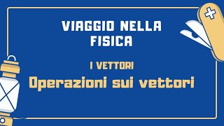 I vettori  Operazioni tra vettori [upl. by Gloria]