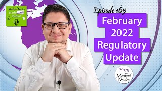 Medical Device News February 2022 Regulatory Update [upl. by Baggs738]