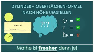 Zylinder  Oberfläche nach h umstellen I Oberfläche und Radius gegeben Höhe des Körpers gesucht [upl. by Weslee]