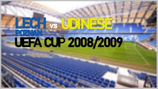 Lech Poznan vs Udinese UEFA Cup 20082009 [upl. by Damalas]