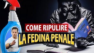 FEDINA penale Come riaverla PULITA  Avv Angelo Greco [upl. by Enitnatsnoc105]