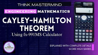 LEARN CAYLEY  HAMILTON THEOREM IN 10 MINUTES  USING FX 991 CALCULATOR  EASY TO SCORE FULL MARK [upl. by Coralie]