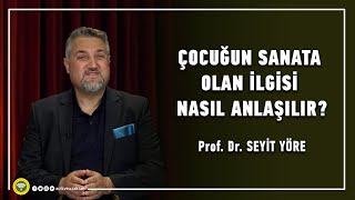 ÇOCUĞUN SANATA OLAN İLGİSİ NASIL ANLAŞILIR [upl. by Lita821]