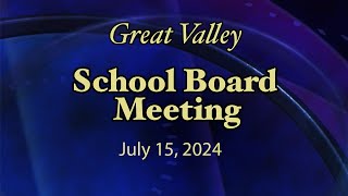 Great Valley School District Board Meeting  July 15 2024 at 730 PM [upl. by Gonagle]